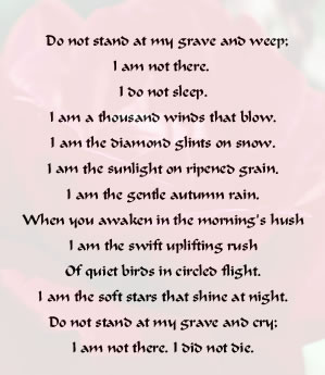 Do not stand at my grave and weep