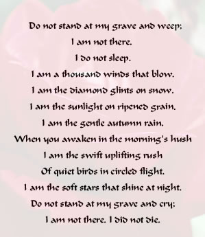 Do not stand at my grave and weep